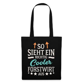 So sieht ein richtig cooler Forstwirt aus - Stoffbeutel - Schwarz - Vorne