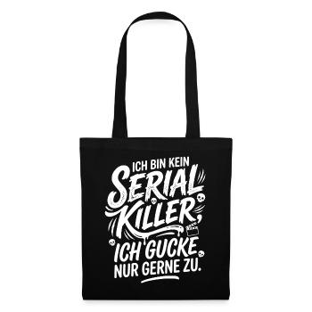 Ich bin kein Serial Killer Humor - Stoffbeutel - Schwarz - Vorne