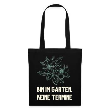 Bin im Garten keine Termine Gärtner Design - Stoffbeutel - Schwarz - Vorne