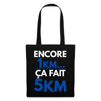 Weitere 1 km sind 5 km humorvolles Laufen - Stoffbeutel - Schwarz - Vorne