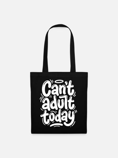 Cant adult today - Stoffbeutel - Schwarz