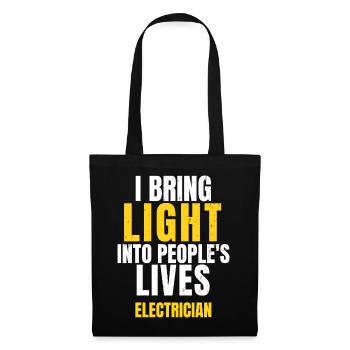 I Bring Light Into People's Lives Electrician Gift - Tote Bag - black - Front
