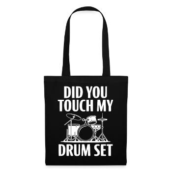 Did You Touch My Drum Set - Tote Bag - black - Front