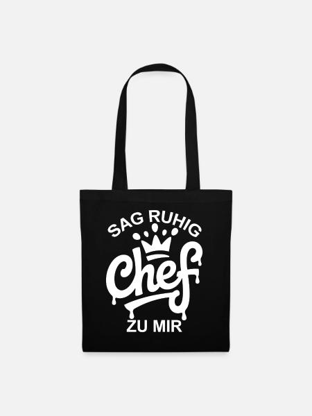 Sag ruhig Chef - Stoffbeutel - Schwarz