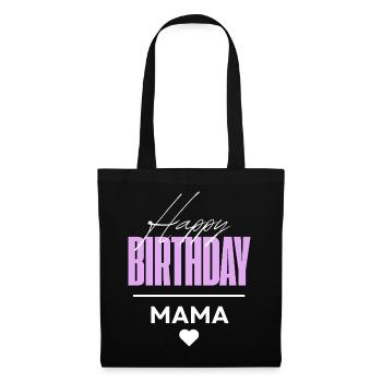 Happy Birthday Mama - Stoffbeutel - Schwarz - Vorne