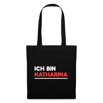 Katharina Name Spruch für stolze Katharinas - Stoffbeutel - Schwarz - Vorne
