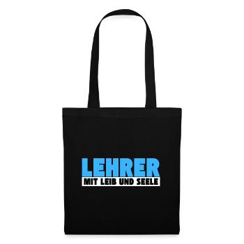 Lehrer mit Leib und Seele - Stoffbeutel - Schwarz - Vorne