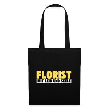 Florist mit Leib und Seele - Stoffbeutel - Schwarz - Vorne