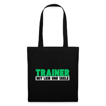 Trainer mit Leib und Seele - Stoffbeutel - Schwarz - Vorne