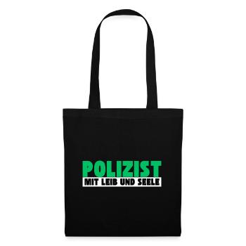 Polizist mit Leib und Seele - Stoffbeutel - Schwarz - Vorne