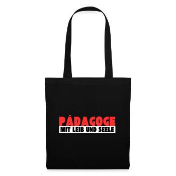 Pädagoge mit Leib und Seele - Stoffbeutel - Schwarz - Vorne