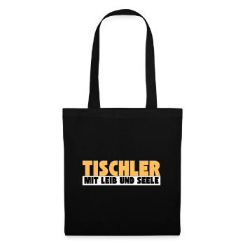 Tischler mit Leib und Seele - Stoffbeutel - Schwarz - Vorne