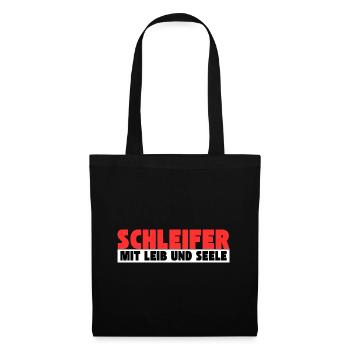 Schleifer mit Leib und Seele - Stoffbeutel - Schwarz - Vorne