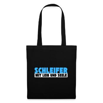 Schleifer mit Leib und Seele - Stoffbeutel - Schwarz - Vorne