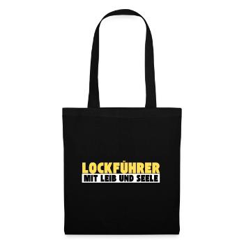 Lockführer mit Leib und Seele - Stoffbeutel - Schwarz - Vorne