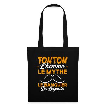 Tonton Le Banquier De Légende Cadeau Humour - Sac en tissu - noir - Devant