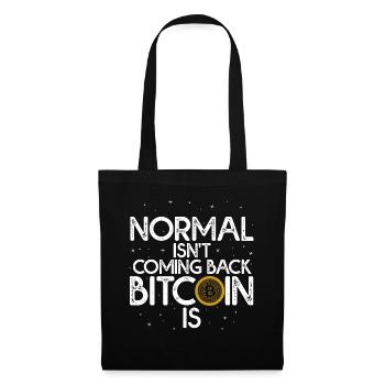 Normal Isn't Coming Back Bitcoin Is - Tote Bag - black - Front