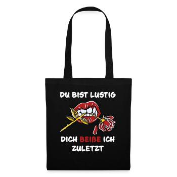 Du bist lustig dich beiße ich zuletzt Halloween - Stoffbeutel - Schwarz - Vorne