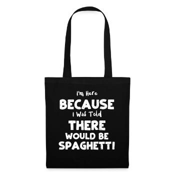 I'm Here Because I Was Told Ther... - Tote Bag - black - Front