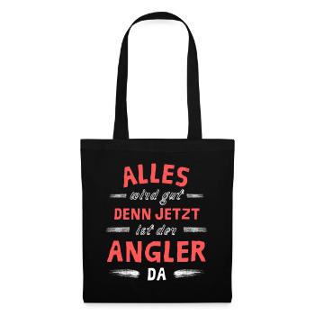 Alles wird gut denn jetzt ist der Angler da - Stoffbeutel - Schwarz - Vorne