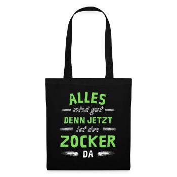 Alles wird gut denn jetzt ist der Zocker da - Stoffbeutel - Schwarz - Vorne