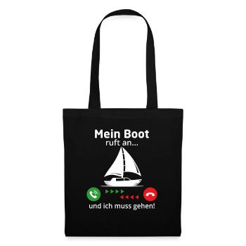 Mein Boot ruft an und ich muss gehen! segeln - Stoffbeutel - Schwarz - Vorne