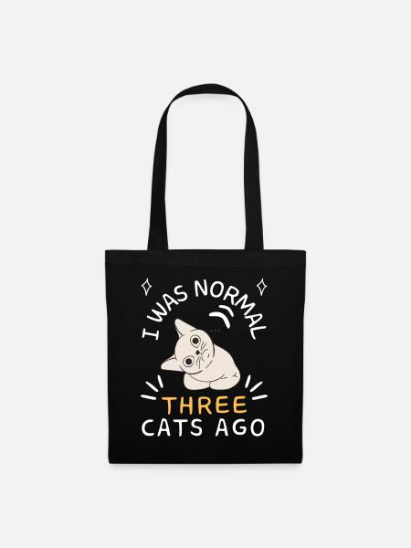 I was normal three cats ago - Tote Bag - black