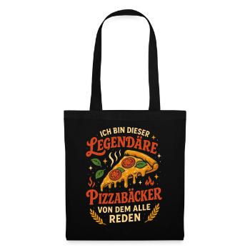 Ich Bin Dieser Legendäre Pizzabäcker Pizza Spruch - Stoffbeutel - Schwarz - Vorne