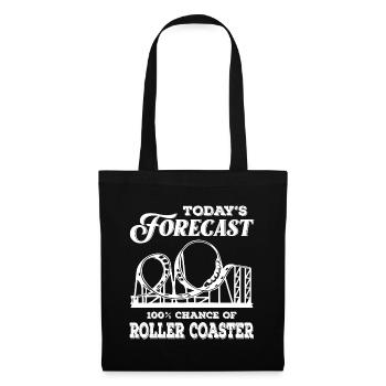 Today s Forecast 100 Chance Of Roller Coasters - Stoffbeutel - Schwarz - Vorne