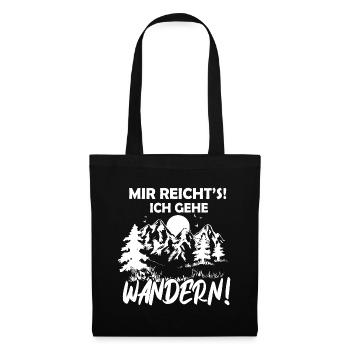 Mir reicht´s ich geh wandern! Wander Geschenk - Stoffbeutel - Schwarz - Vorne