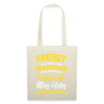 frérot cadeau de ouf mais tu nous as déjà - Sac en tissu - nature - Devant