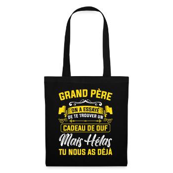 grand père cadeau de ouf mais tu nous as déjà papy - Sac en tissu - noir - Devant