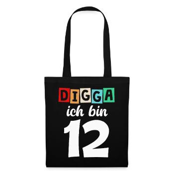 Digga Ich Bin 12 Jahre 12. Geburtstag - Stoffbeutel - Schwarz - Vorne