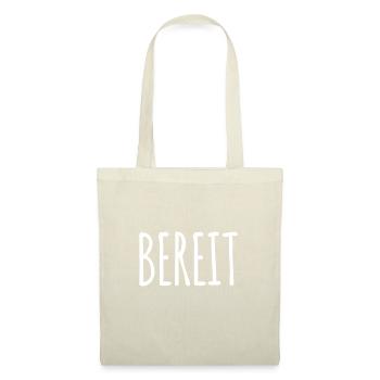 ich bin bereit - Stoffbeutel - Natur - Vorne