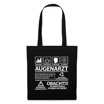 Augenarzt Lustig Humor Spruch Sprüche Spruch - Stoffbeutel - Schwarz - Vorne