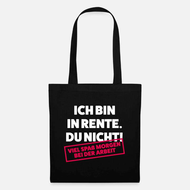 Ich bin in Rente Du nicht - Stoffbeutel - Schwarz
