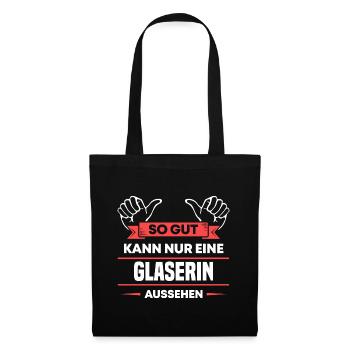 Glaserin Design für stolze Handwerker - Stoffbeutel - Schwarz - Vorne