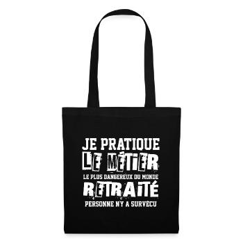 Retraite humour noir retraité métier citation - Sac en tissu - noir - Devant