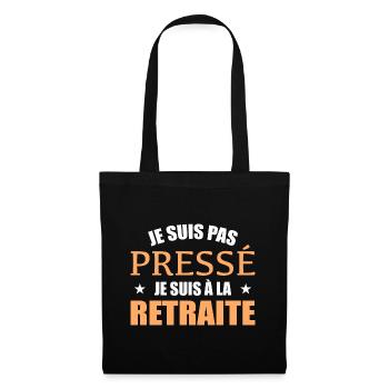 I'm Not in a Hurry I'm Retired - Tote Bag - black - Front