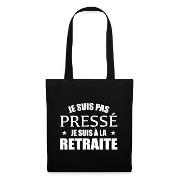 I'm Not in a Hurry I'm Retired - Tote Bag - black - Front
