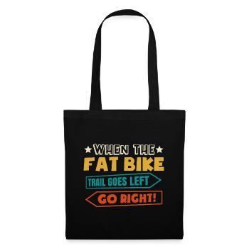 VTT : quand le Fat Bike Trail Goes Left Go Right Fat - Sac en tissu - noir - Devant