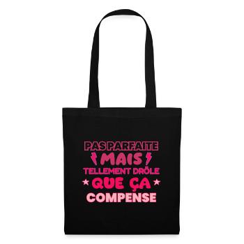 Pas parfaite mais drôle,humour,citation,Drôles - Sac en tissu - noir - Devant