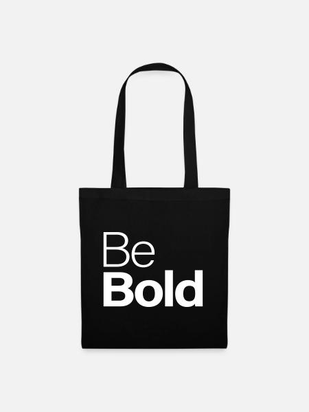 Be Bold - Stoffbeutel - Schwarz