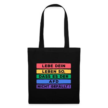 Lebe Dein Leben so dass es der AFD nicht gefällt - Stoffbeutel - Schwarz - Vorne