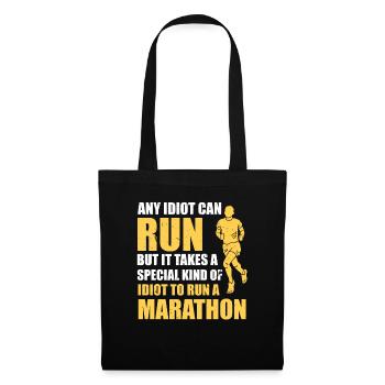 you need an idiot to run a marathon - Tote Bag - black - Front