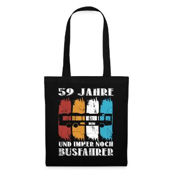 Busfahrer 59 Jahre Busfahren 59 Geburtstag Spruch - Stoffbeutel - Schwarz - Vorne