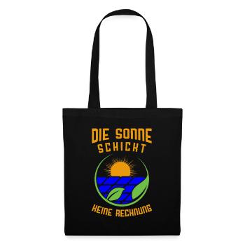 Die Sonne schickt keine Rechnung / Energiewende - Stoffbeutel - Schwarz - Vorne