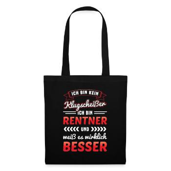 Ich weiß es wirklich besser / Rentner Spruch Humor - Stoffbeutel - Schwarz - Vorne