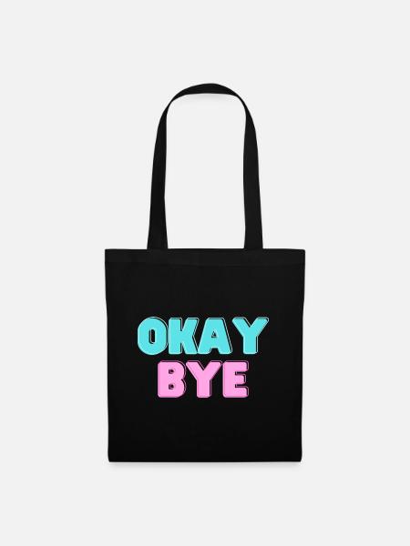 OKAY BYE - Tote Bag - black