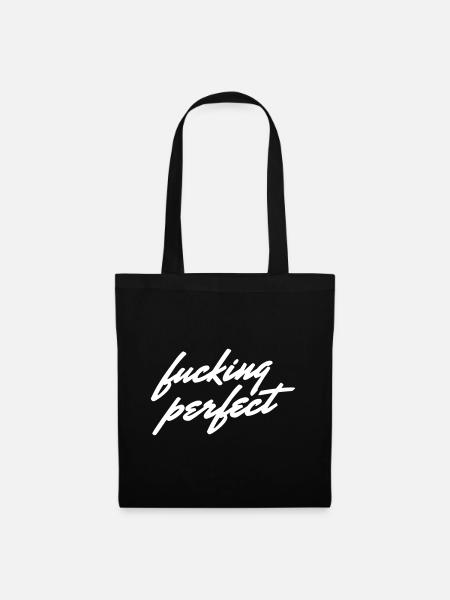 Fucking Perfect - Stoffbeutel - Schwarz